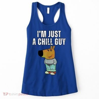 IM Just A Chill Guy Funny Meme Women's Tank Top