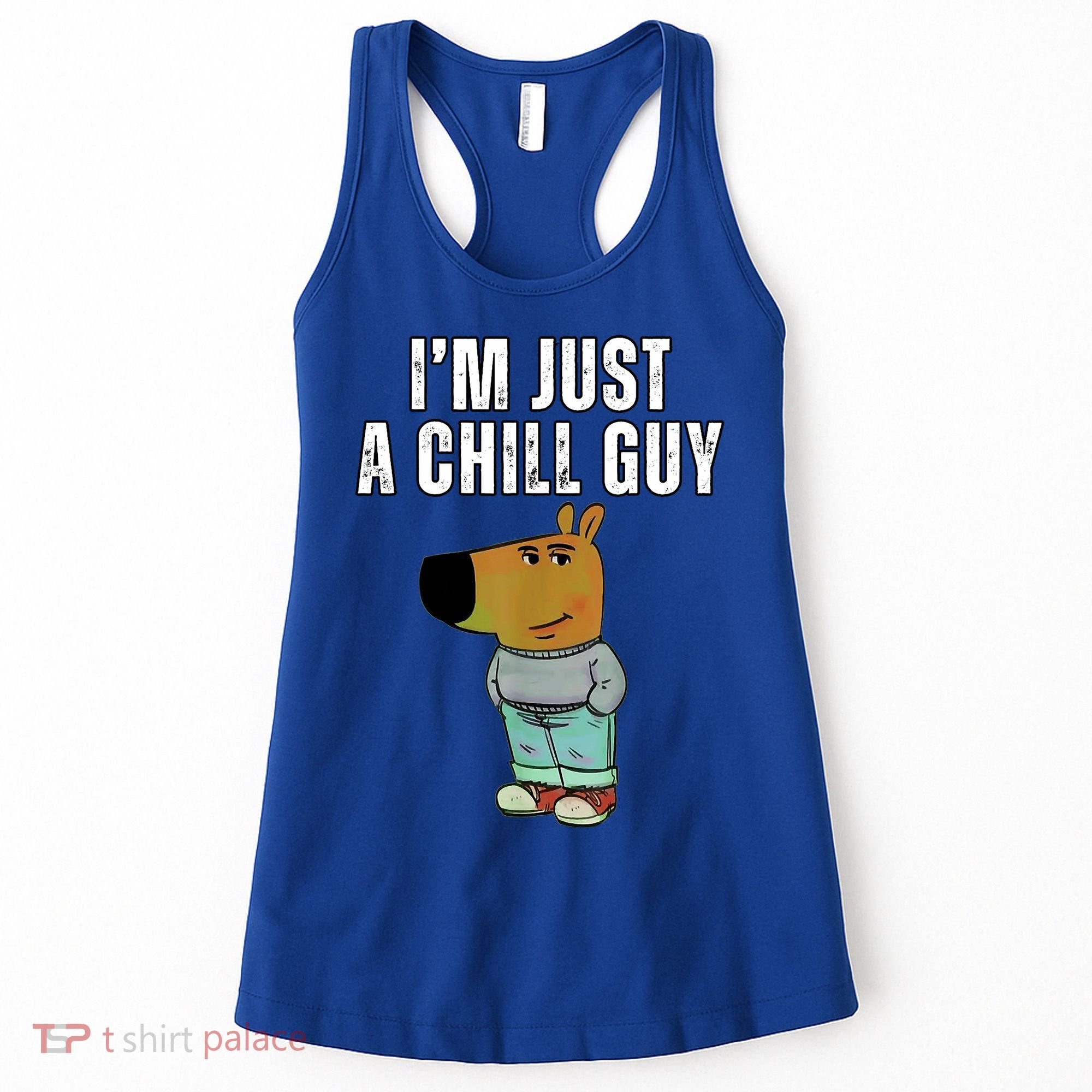 IM Just A Chill Guy Funny Meme Women's Tank Top