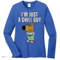 IM Just A Chill Guy Funny Meme Women's Long Sleeve Shirt thumb 0