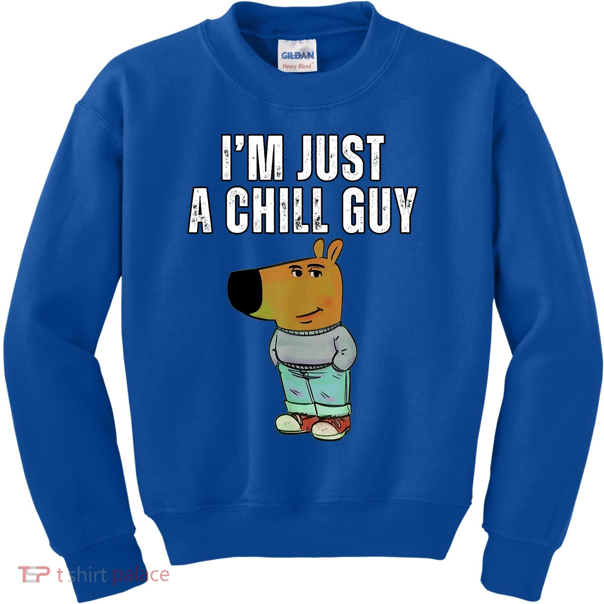 IM Just A Chill Guy Funny Meme Kids Sweatshirt
