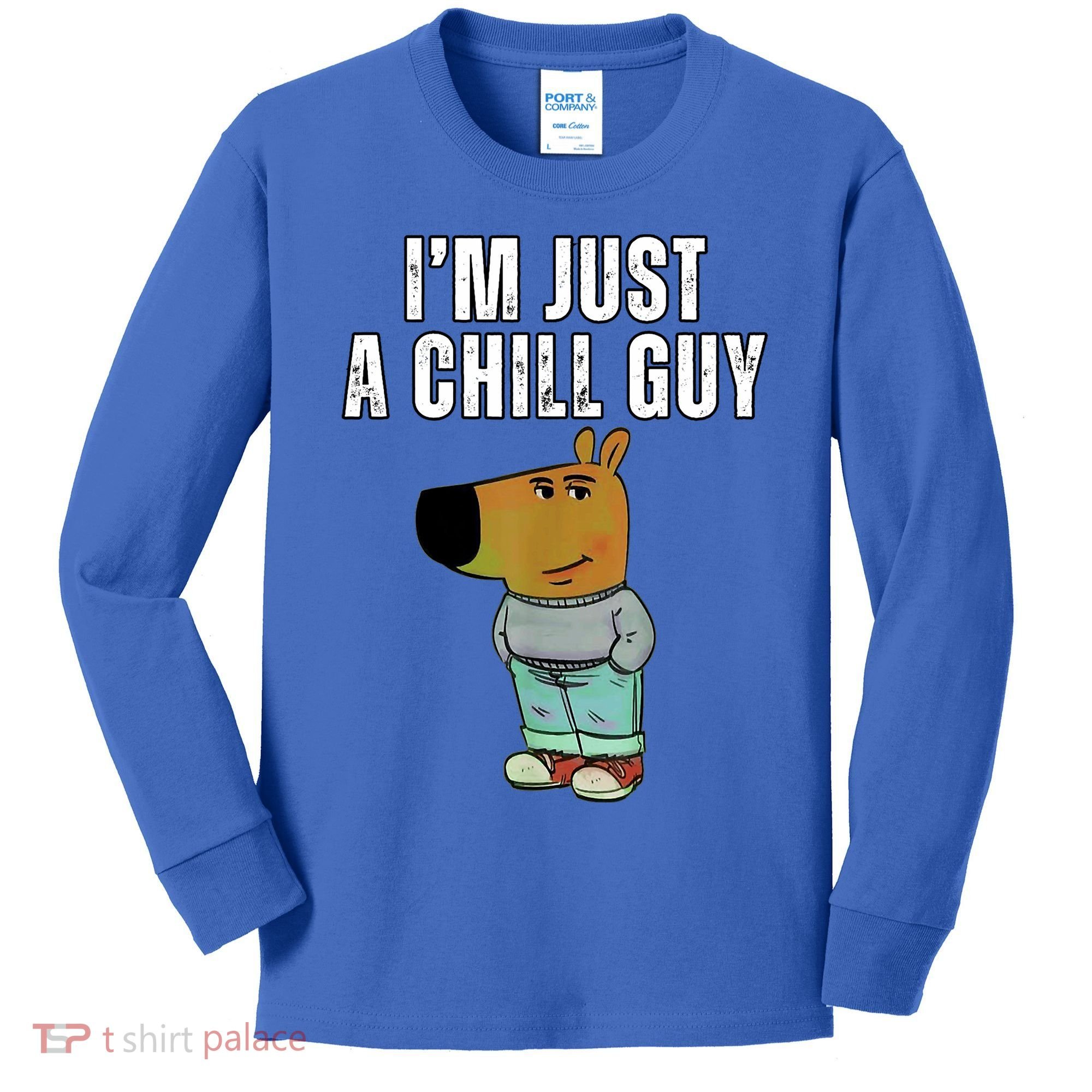 IM Just A Chill Guy Funny Meme Kids Long Sleeve Shirt