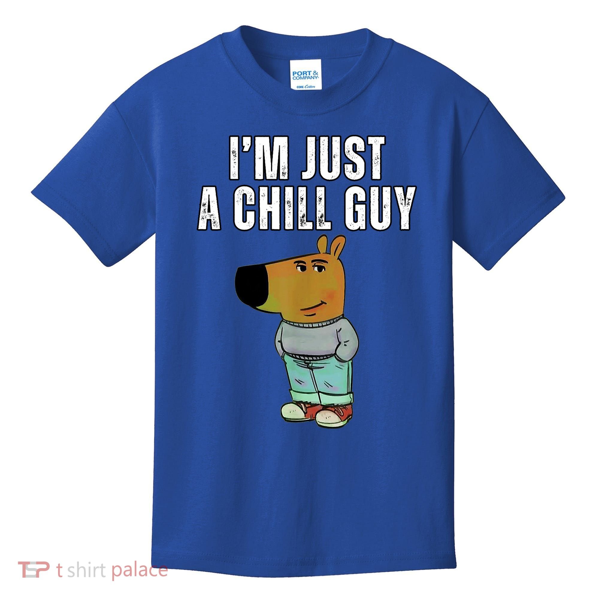 IM Just A Chill Guy Funny Meme Kids T-Shirt
