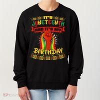 It's Juneteenth And My Birthday African Black Juneteenth Women's Sweatshirt thumb 0