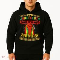 It's Juneteenth And My Birthday African Black Juneteenth Hoodie thumb 2