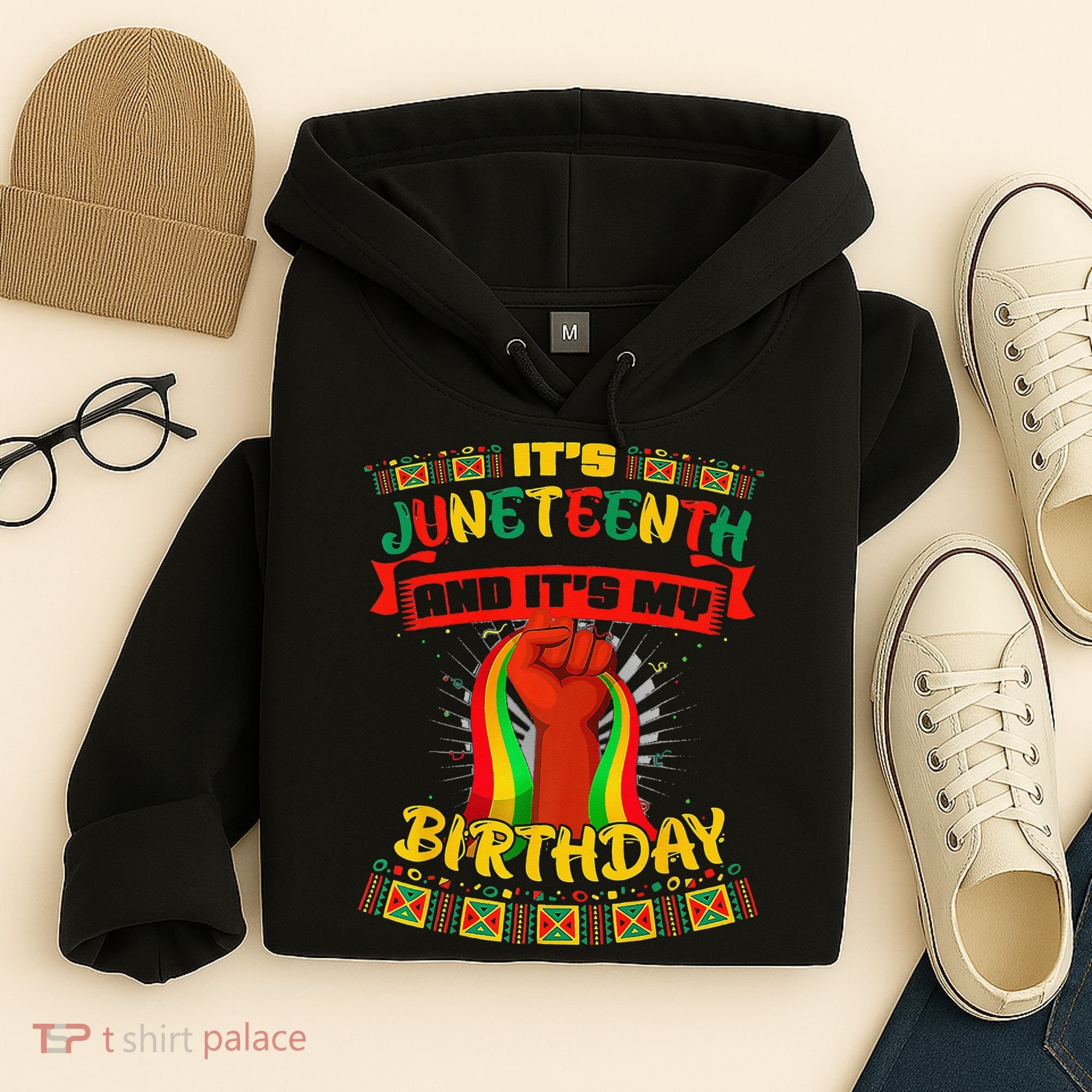 It's Juneteenth And My Birthday African Black Juneteenth Hoodie