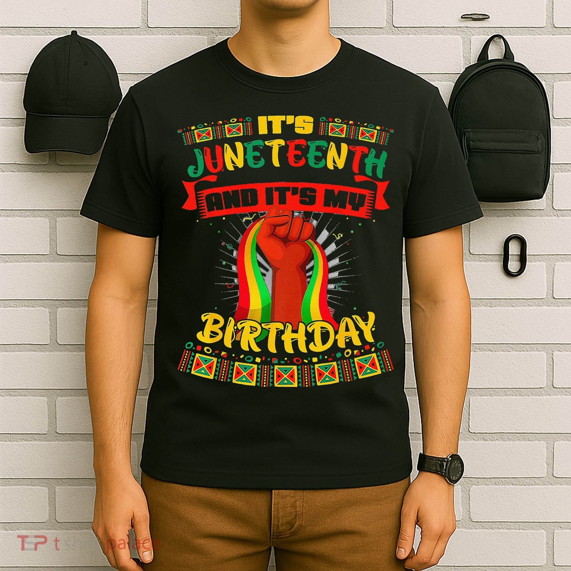 It's Juneteenth And My Birthday African Black Juneteenth T-Shirt