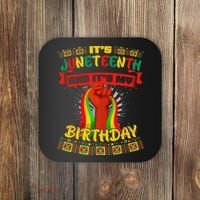 It's Juneteenth And My Birthday African Black Juneteenth Coaster thumb 0