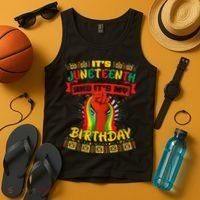 It's Juneteenth And My Birthday African Black Juneteenth Tank Top thumb 4