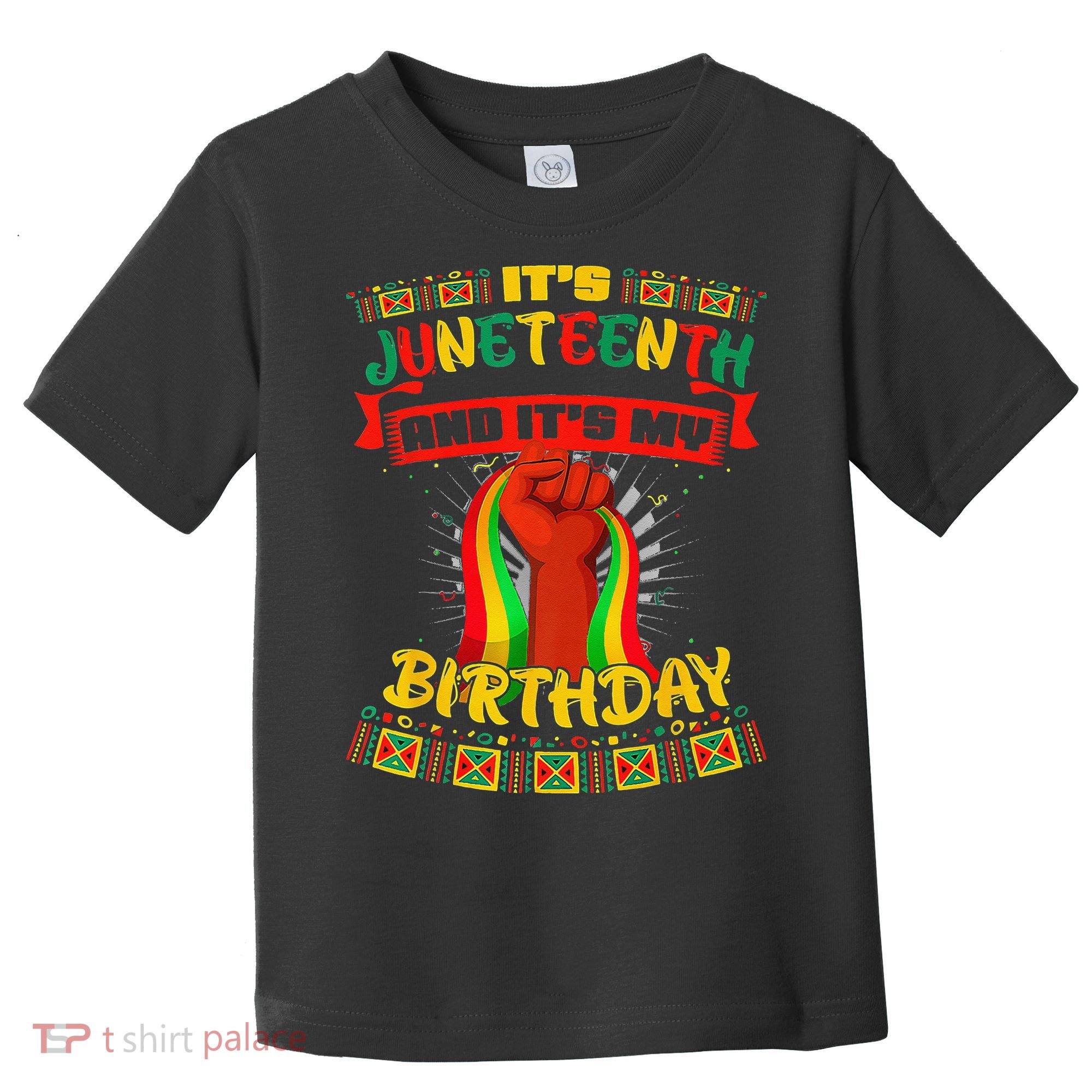 It's Juneteenth And My Birthday African Black Juneteenth Toddler T-Shirt