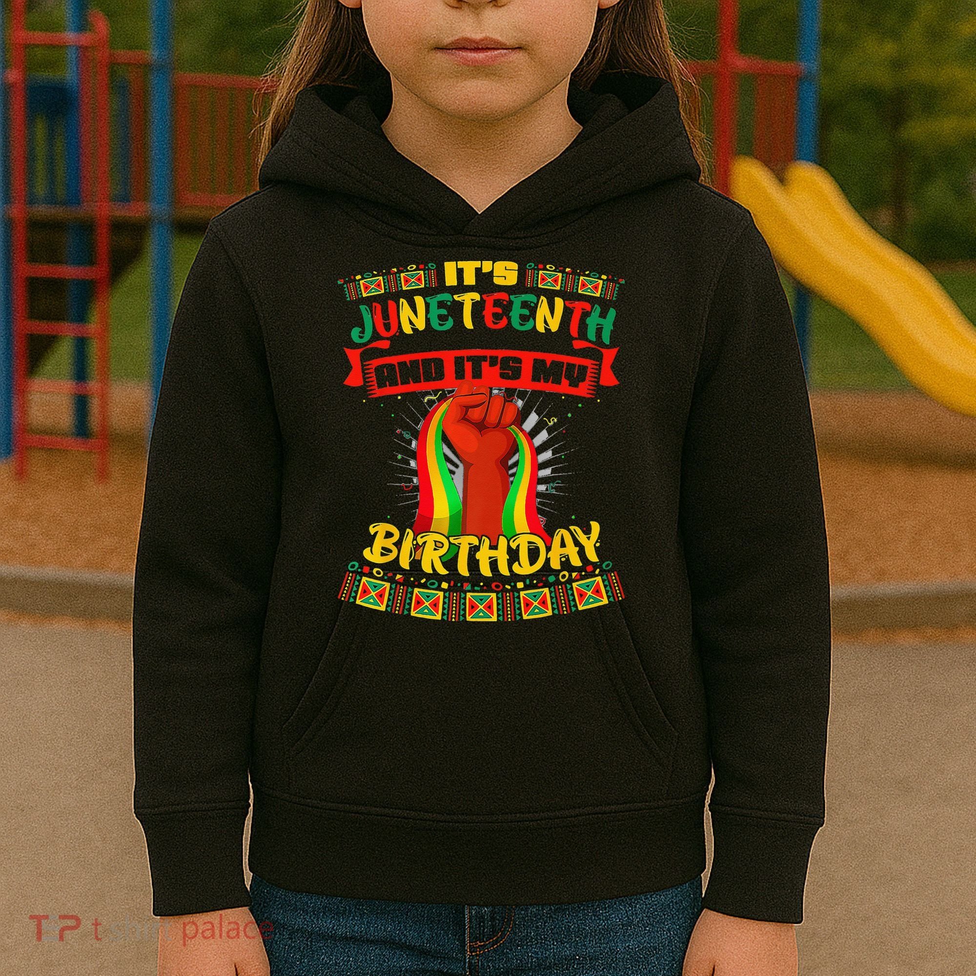 It's Juneteenth And My Birthday African Black Juneteenth Kids Hoodie