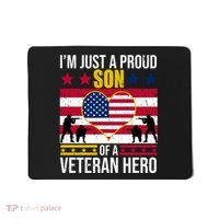 I'm Just A Proud Son Of A Veteran Hero Mousepad thumb 0