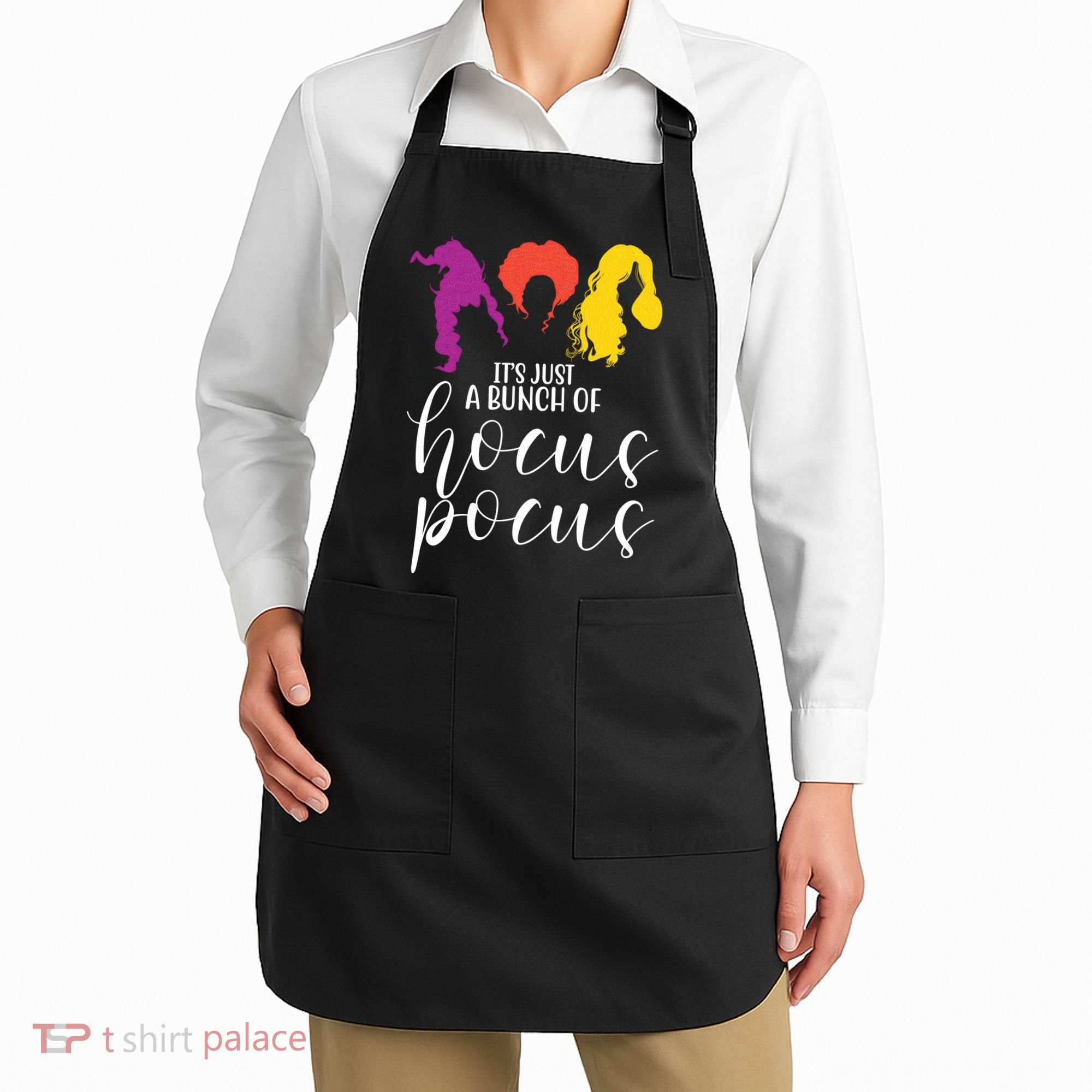 It's Just A Bunch Of Hocus Pocus Witches Apron