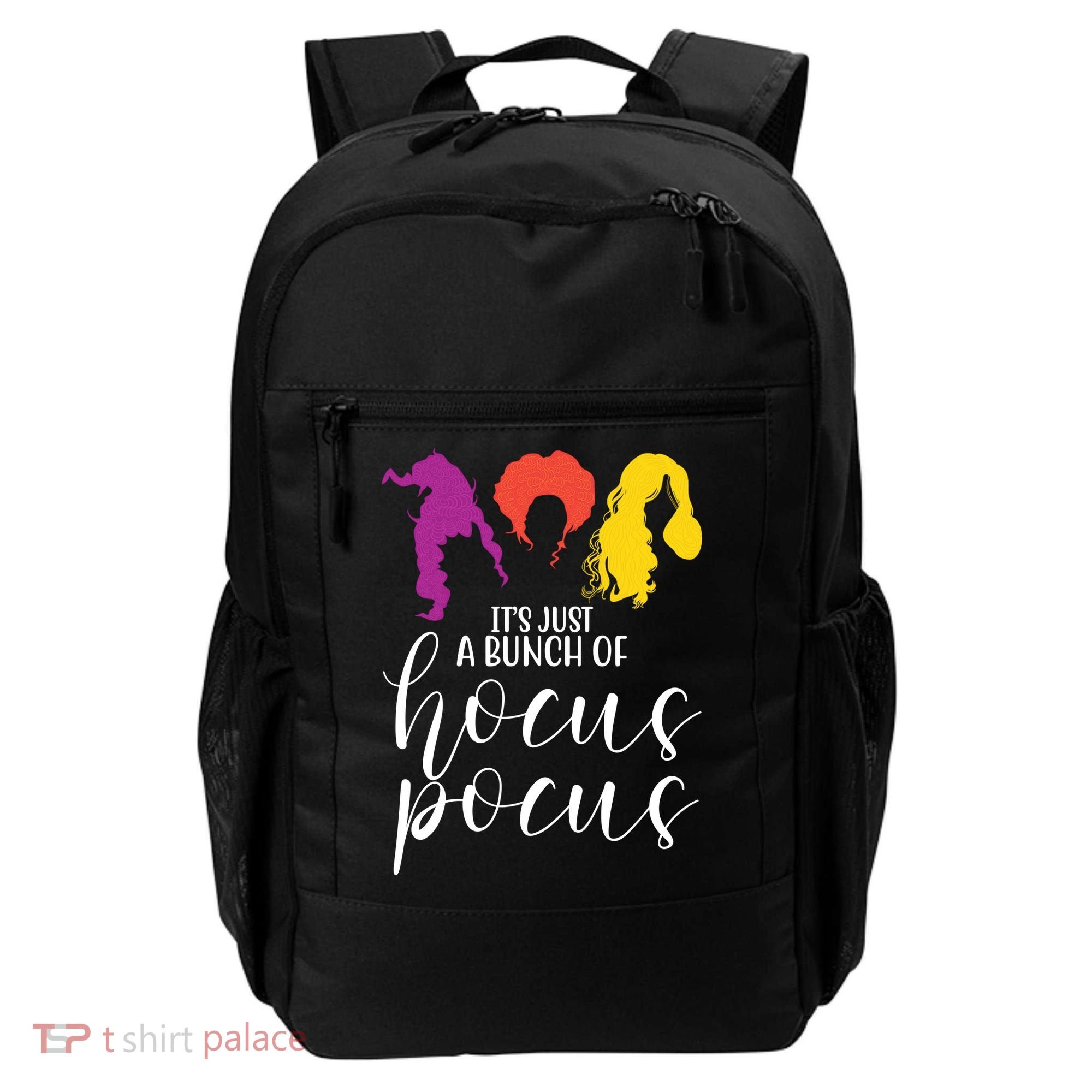 It's Just A Bunch Of Hocus Pocus Witches Backpack