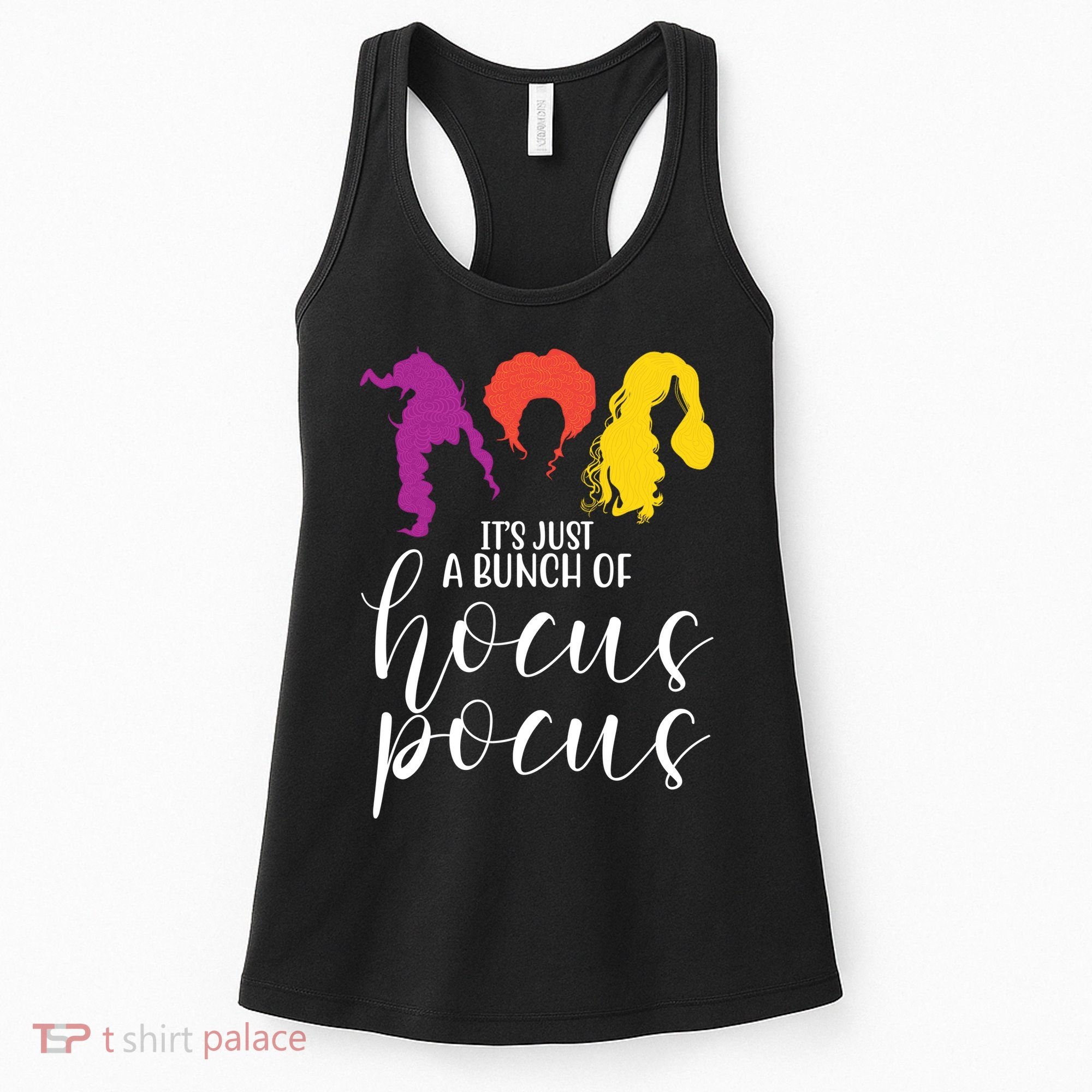 It's Just A Bunch Of Hocus Pocus Witches Women's Tank Top