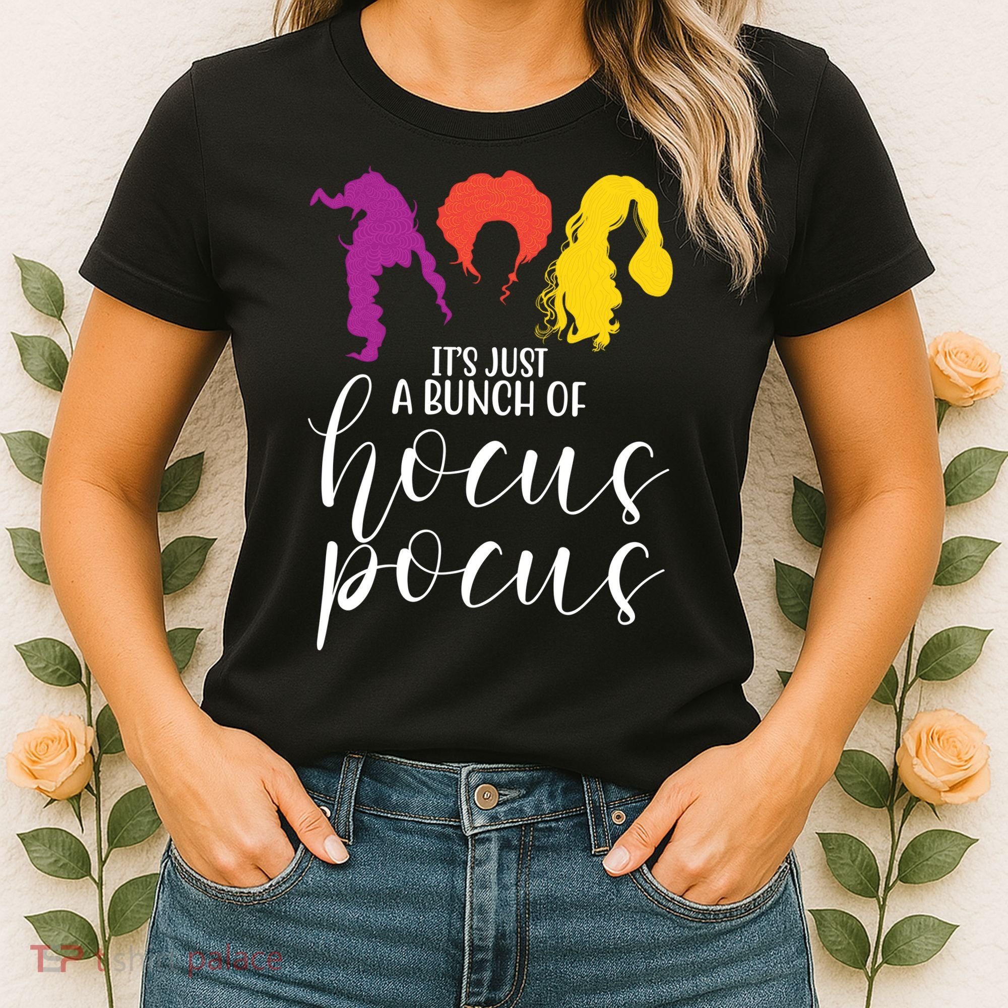 It's Just A Bunch Of Hocus Pocus Witches Women's T-Shirt