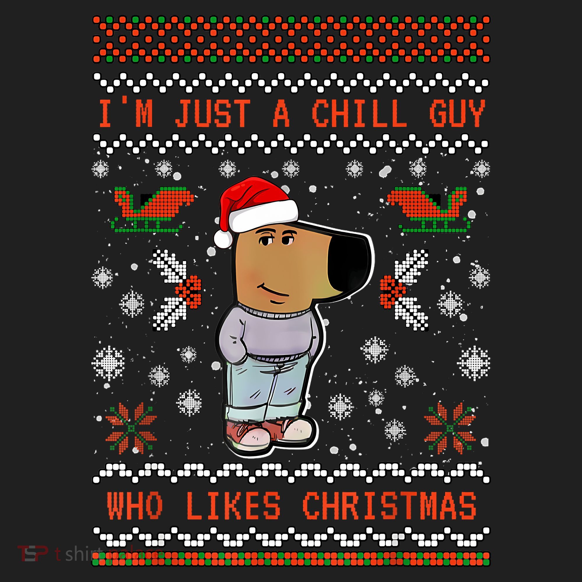 IM Just A Chill Guy Who Likes Christmas My New Character Women's Sweatshirt