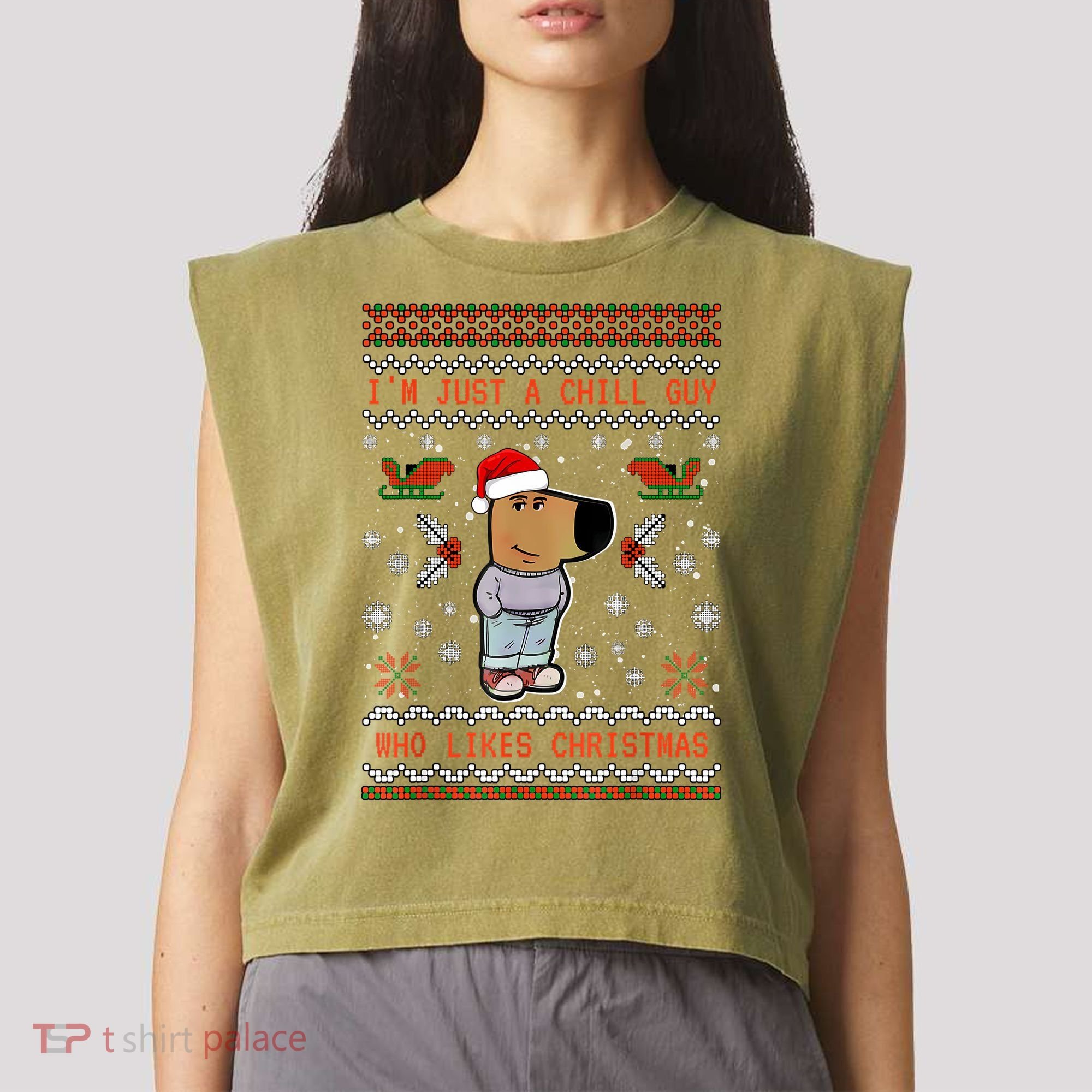 IM Just A Chill Guy Who Likes Christmas My New Character Garment-Dyed Women's Muscle Tee