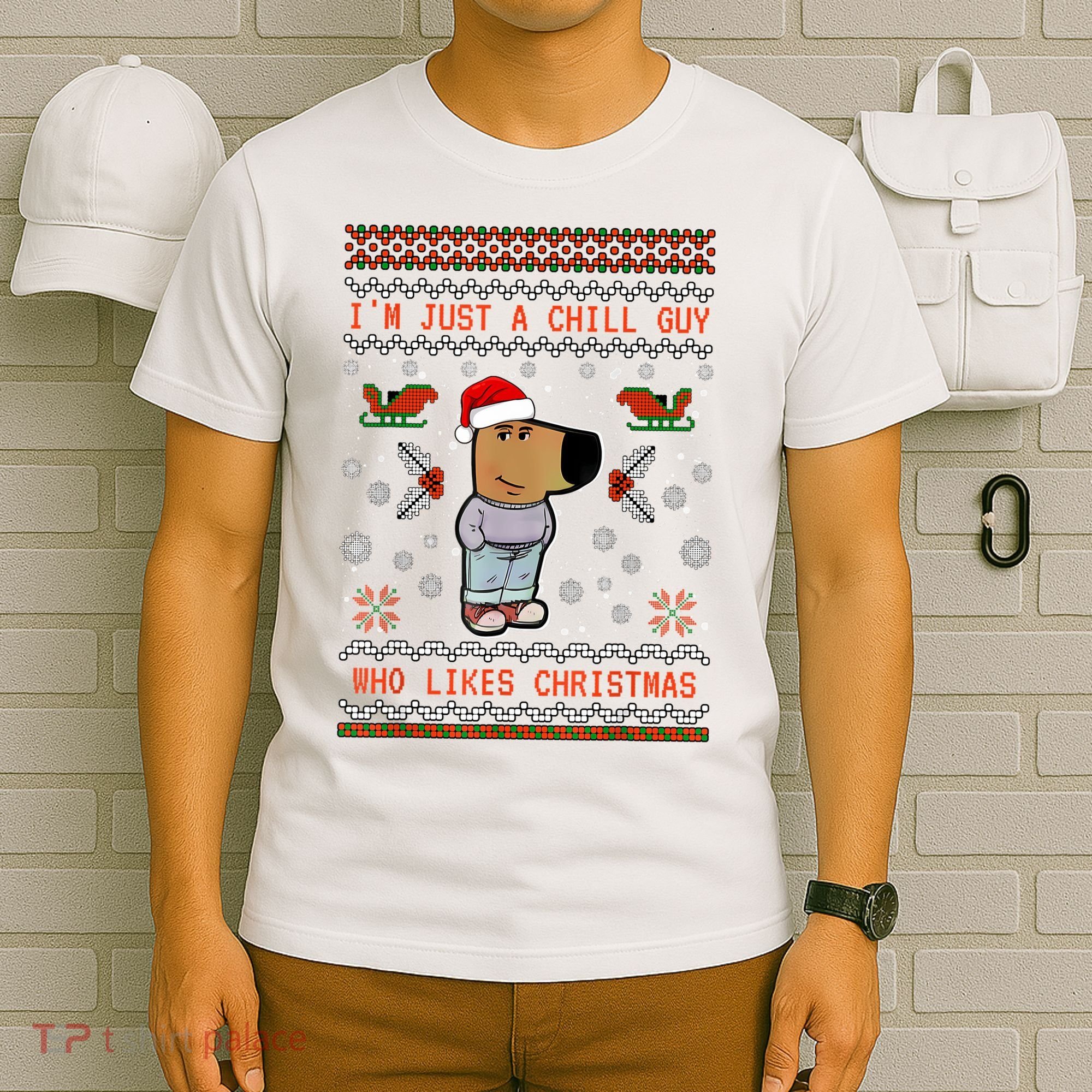 IM Just A Chill Guy Who Likes Christmas My New Character T-Shirt