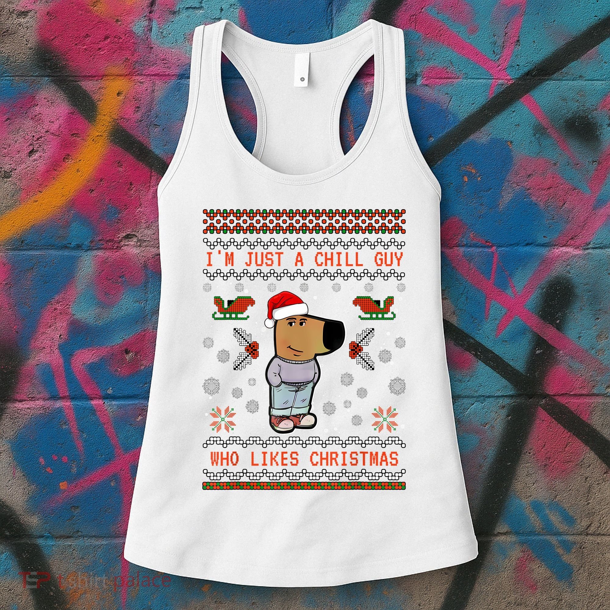 IM Just A Chill Guy Who Likes Christmas My New Character Women's Tank Top