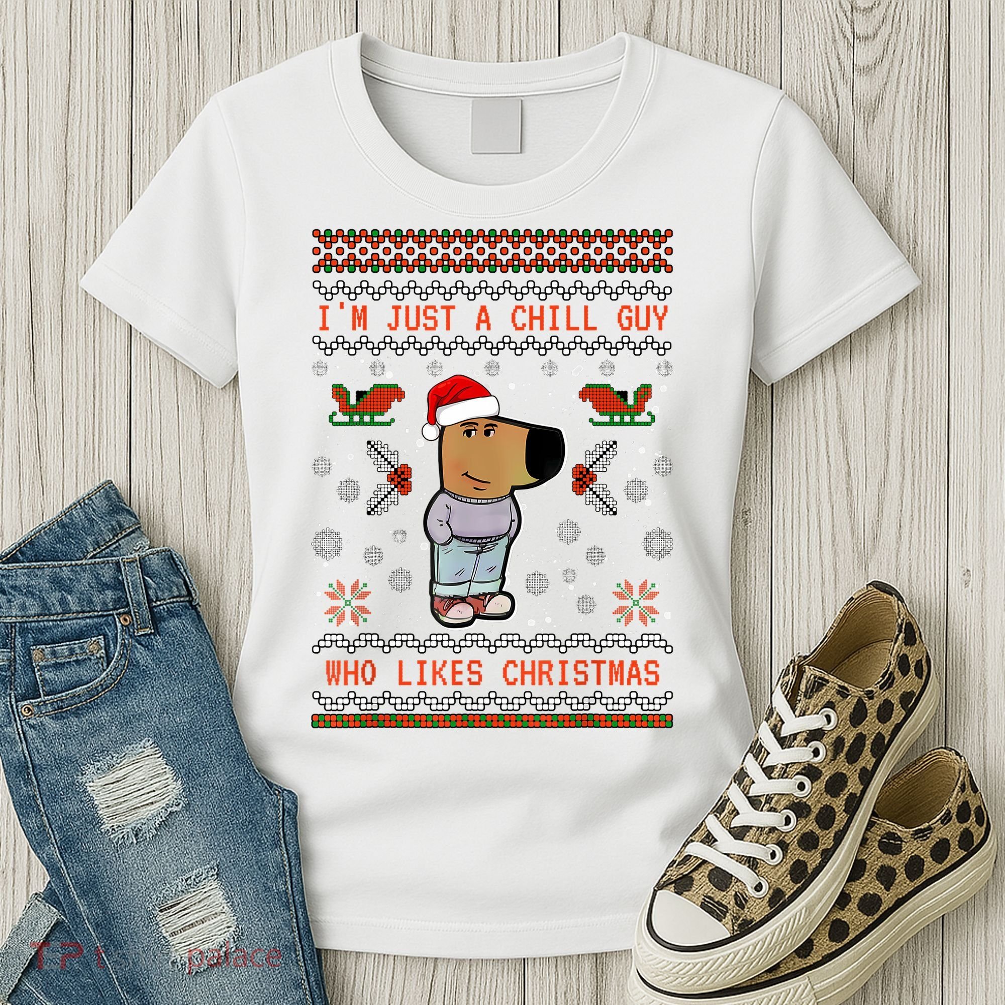 IM Just A Chill Guy Who Likes Christmas My New Character Women's T-Shirt