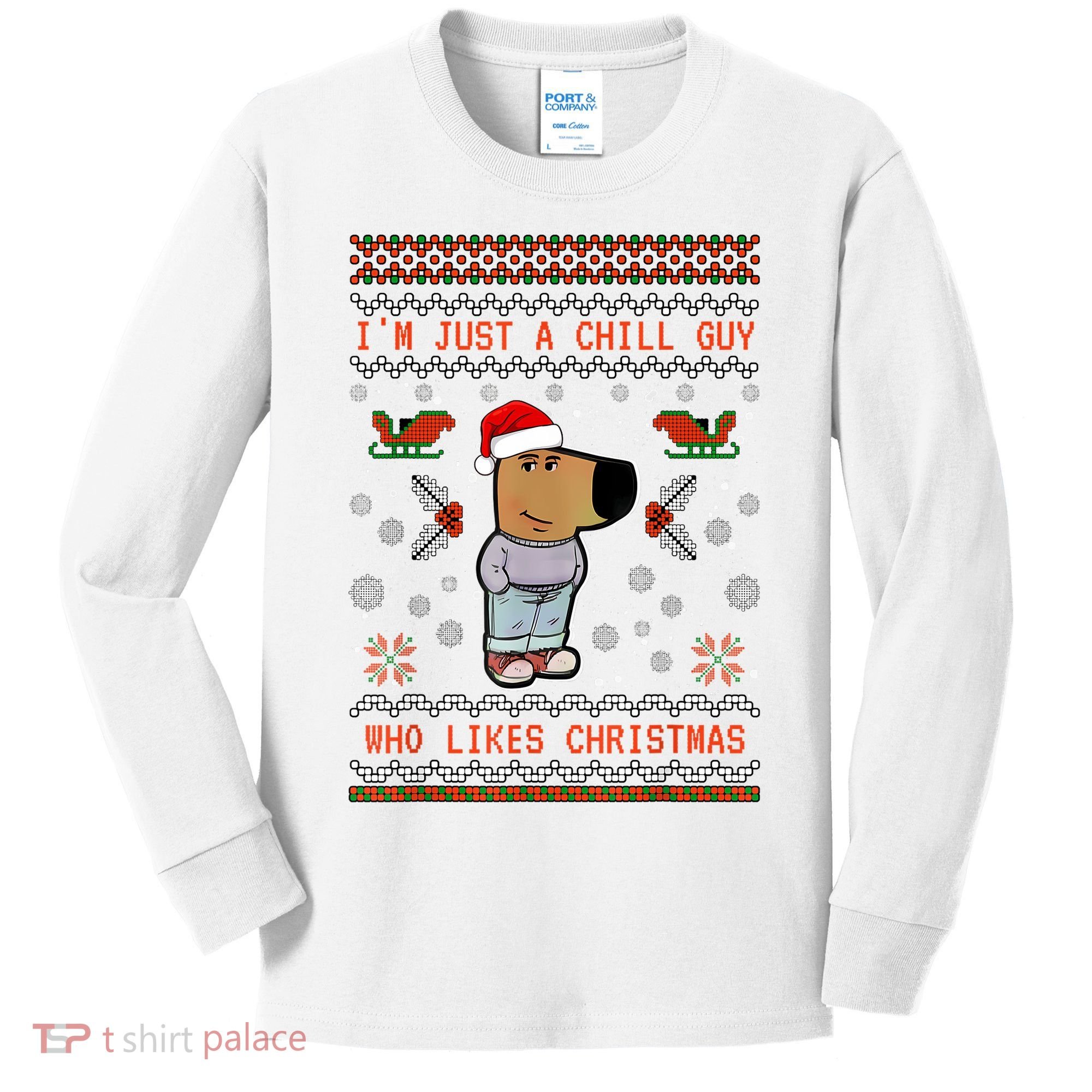 IM Just A Chill Guy Who Likes Christmas My New Character Kids Long Sleeve Shirt