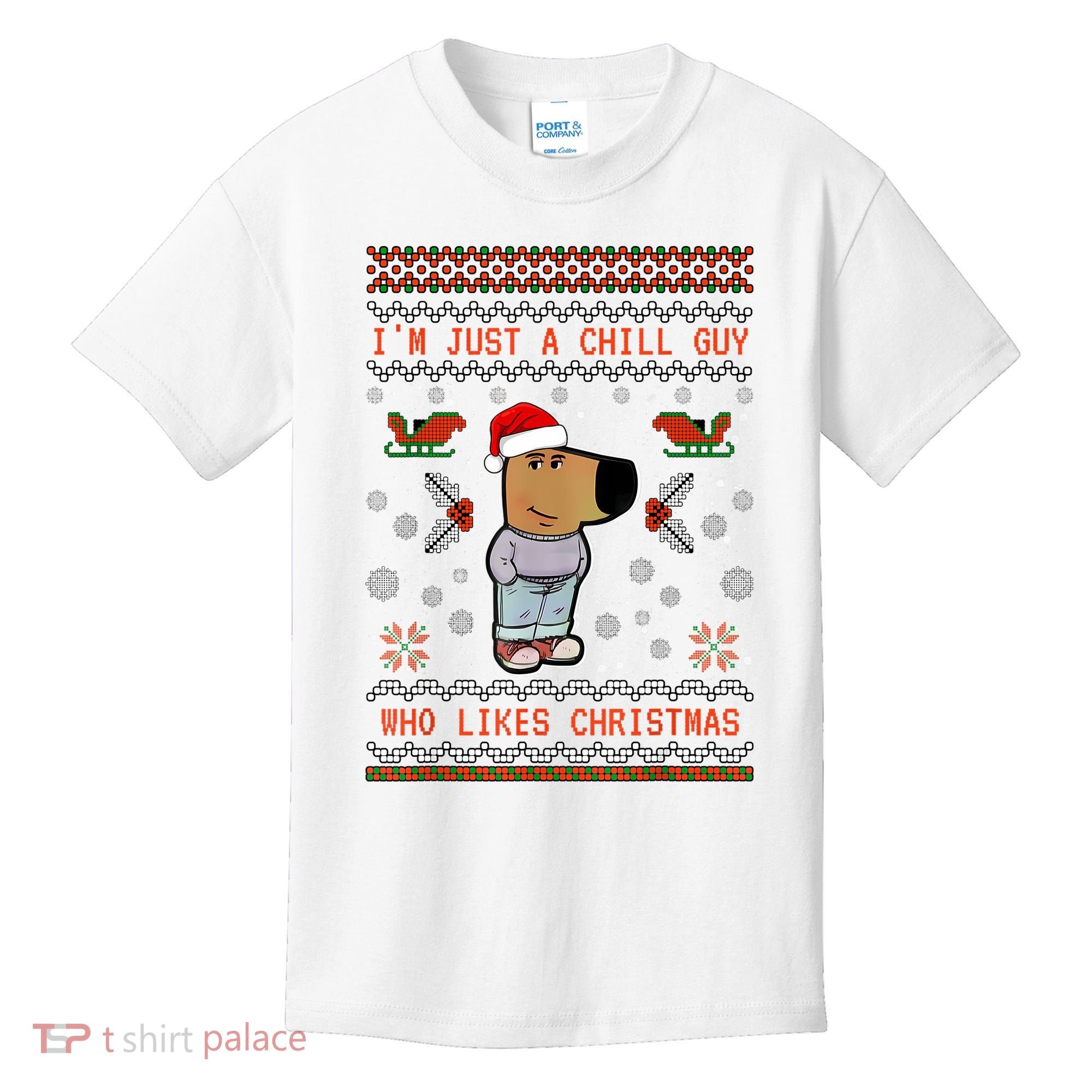 IM Just A Chill Guy Who Likes Christmas My New Character Kids T-Shirt