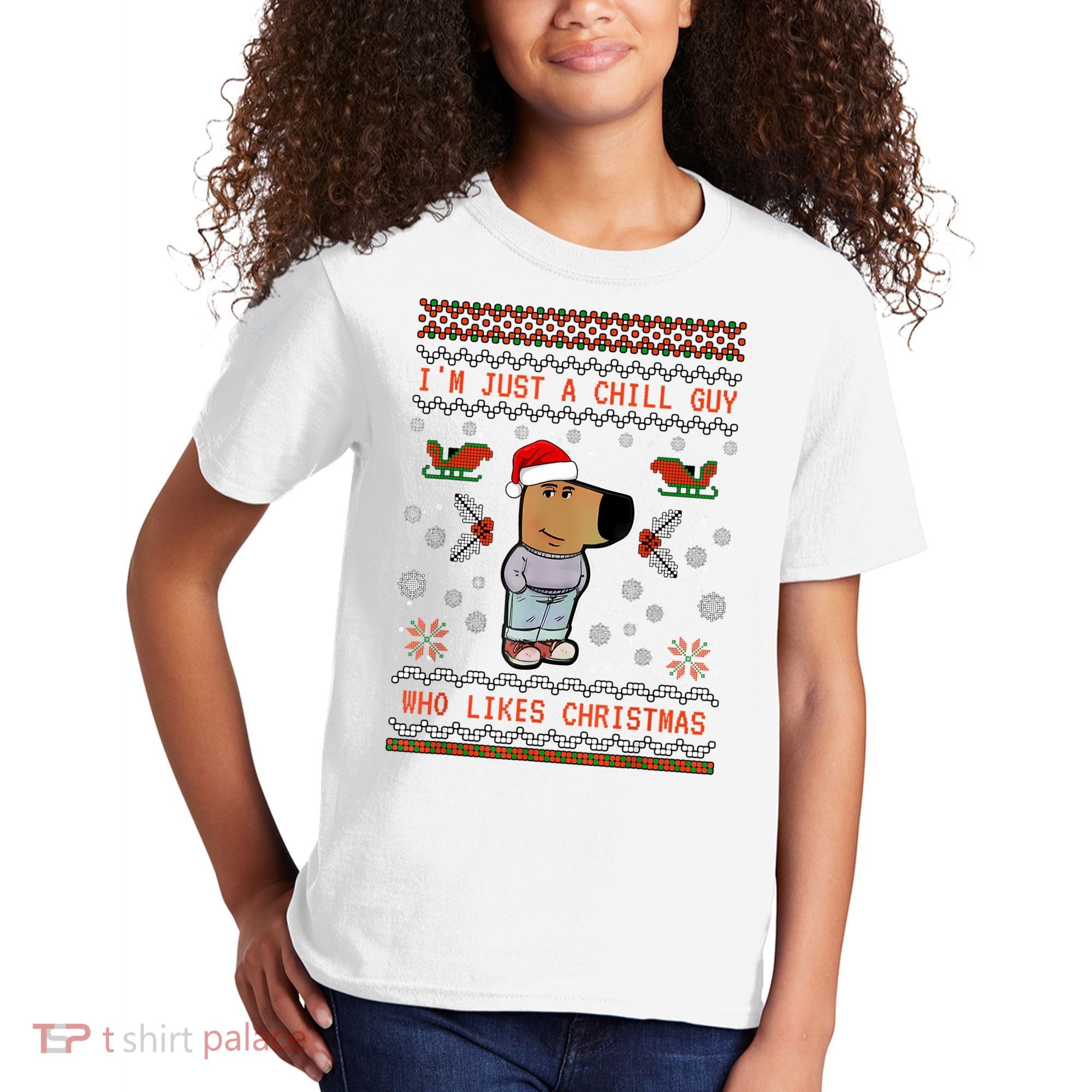 IM Just A Chill Guy Who Likes Christmas My New Character Kids T-Shirt