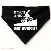 It's Just A Hill Get Over It USA-Made Doggie Bandana thumb 0