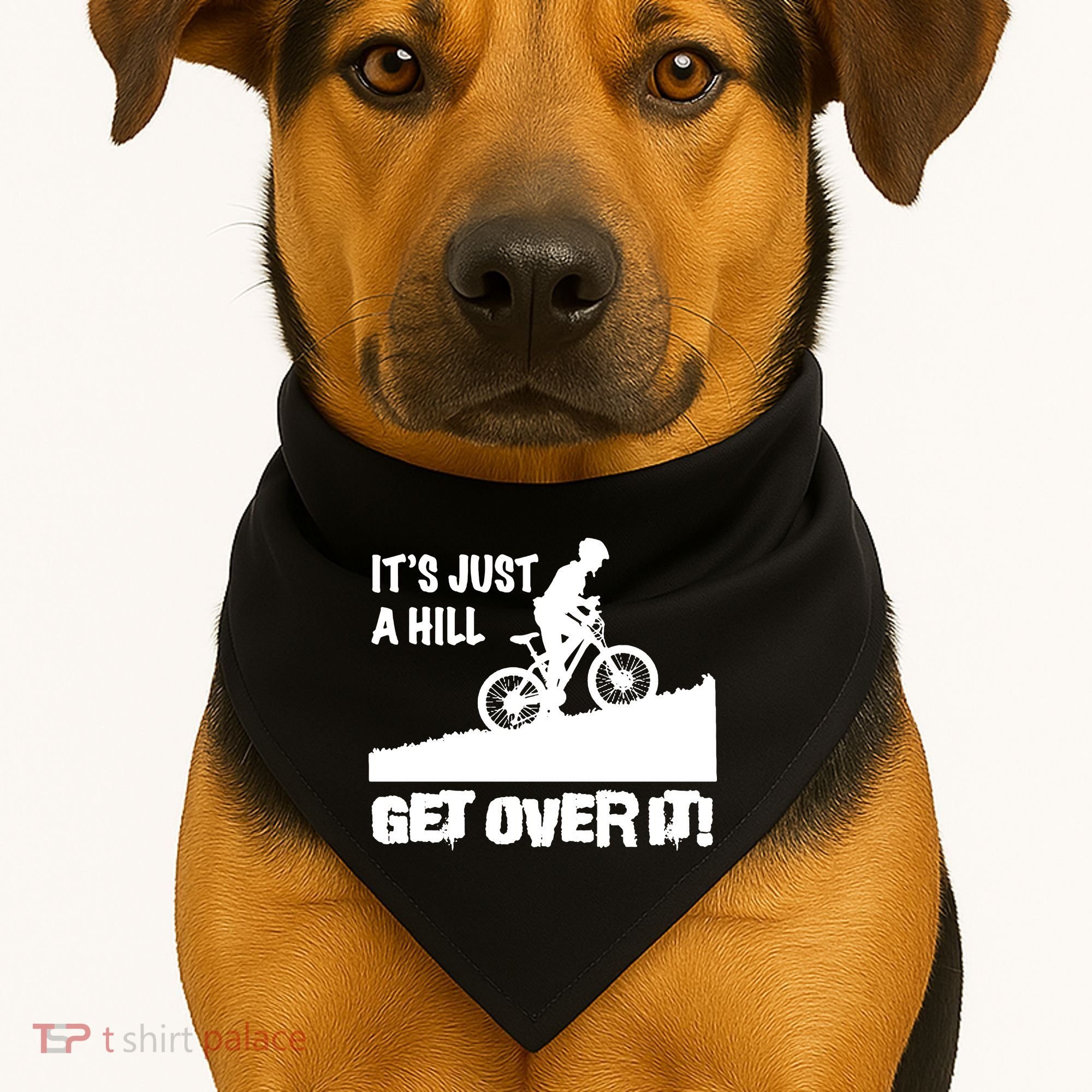 It's Just A Hill Get Over It USA-Made Doggie Bandana