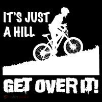 It's Just A Hill Get Over It Button thumb 1