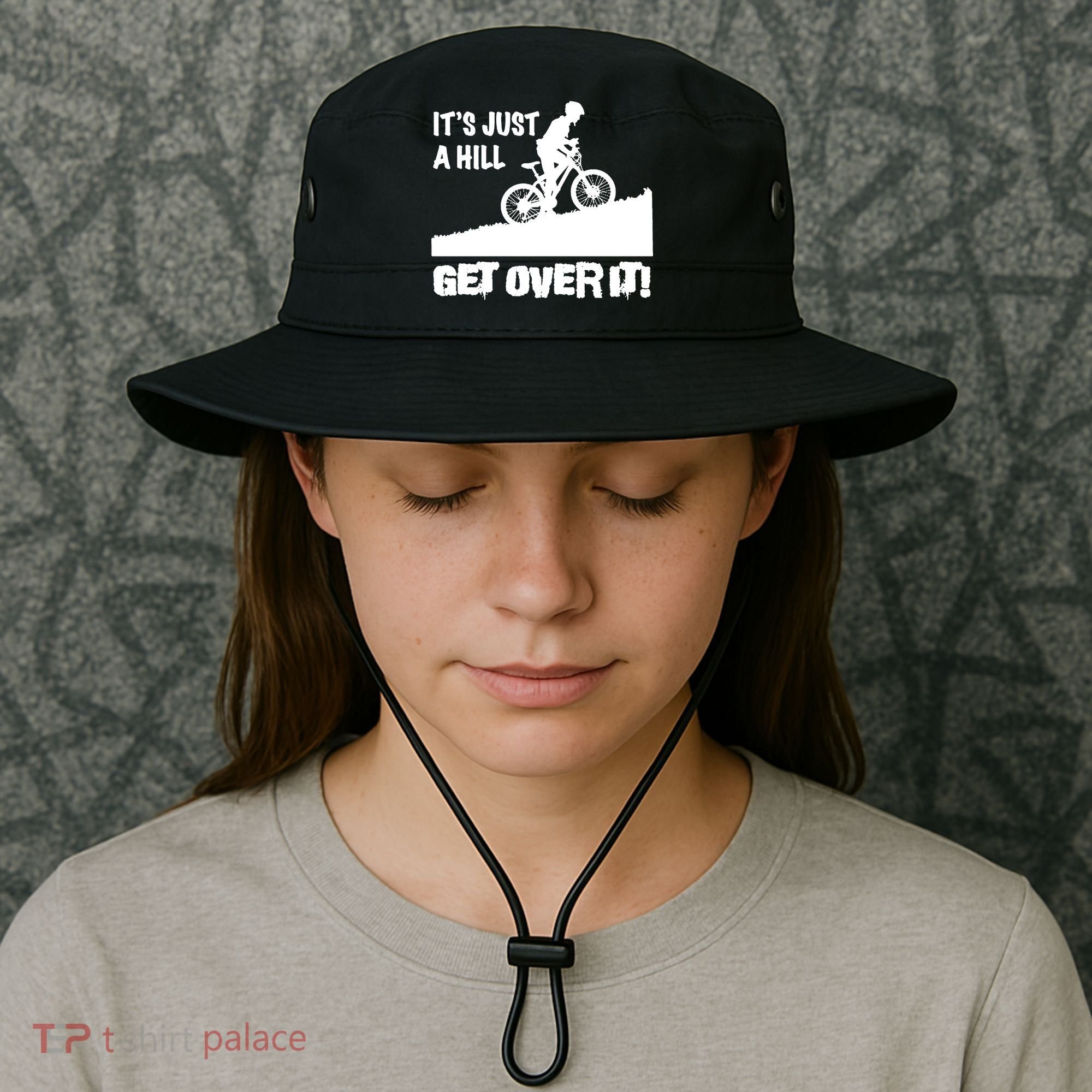 It's Just A Hill Get Over It Bucket Hat
