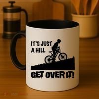It's Just A Hill Get Over It Coffee Mug thumb 4