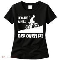 It's Just A Hill Get Over It Women's T-Shirt thumb 0