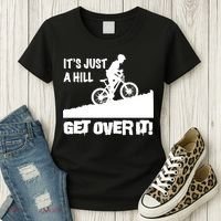 It's Just A Hill Get Over It Women's T-Shirt thumb 3