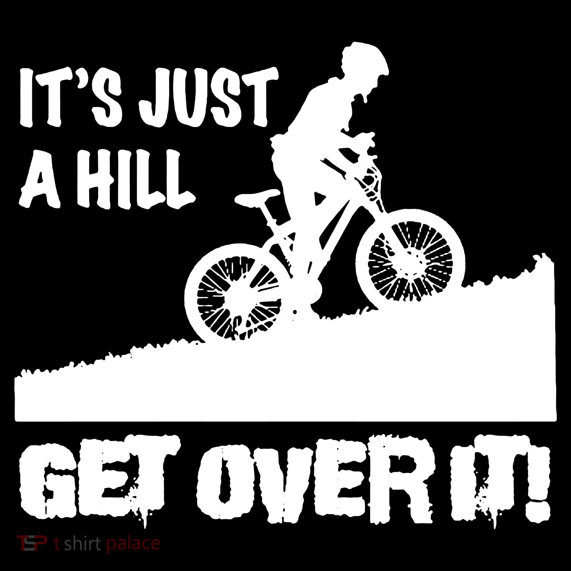 It's Just A Hill Get Over It Kids Long Sleeve Shirt