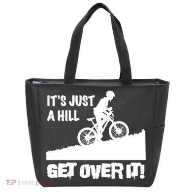 It's Just A Hill Get Over It Tote Bag