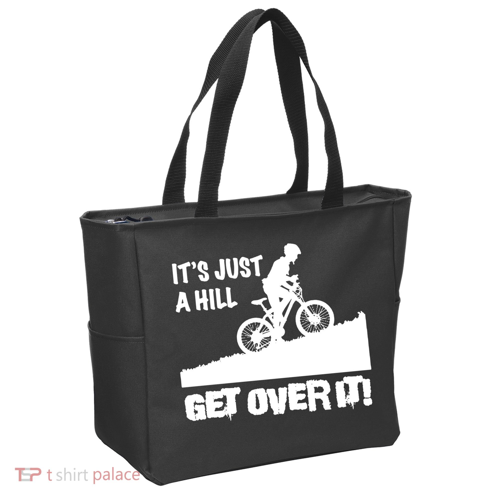 It's Just A Hill Get Over It Tote Bag