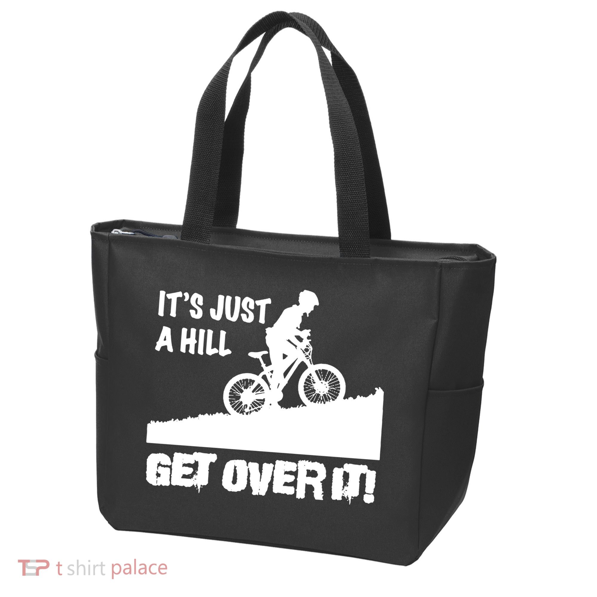 It's Just A Hill Get Over It Tote Bag