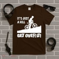 It's Just A Hill Get Over It T-Shirt thumb 5