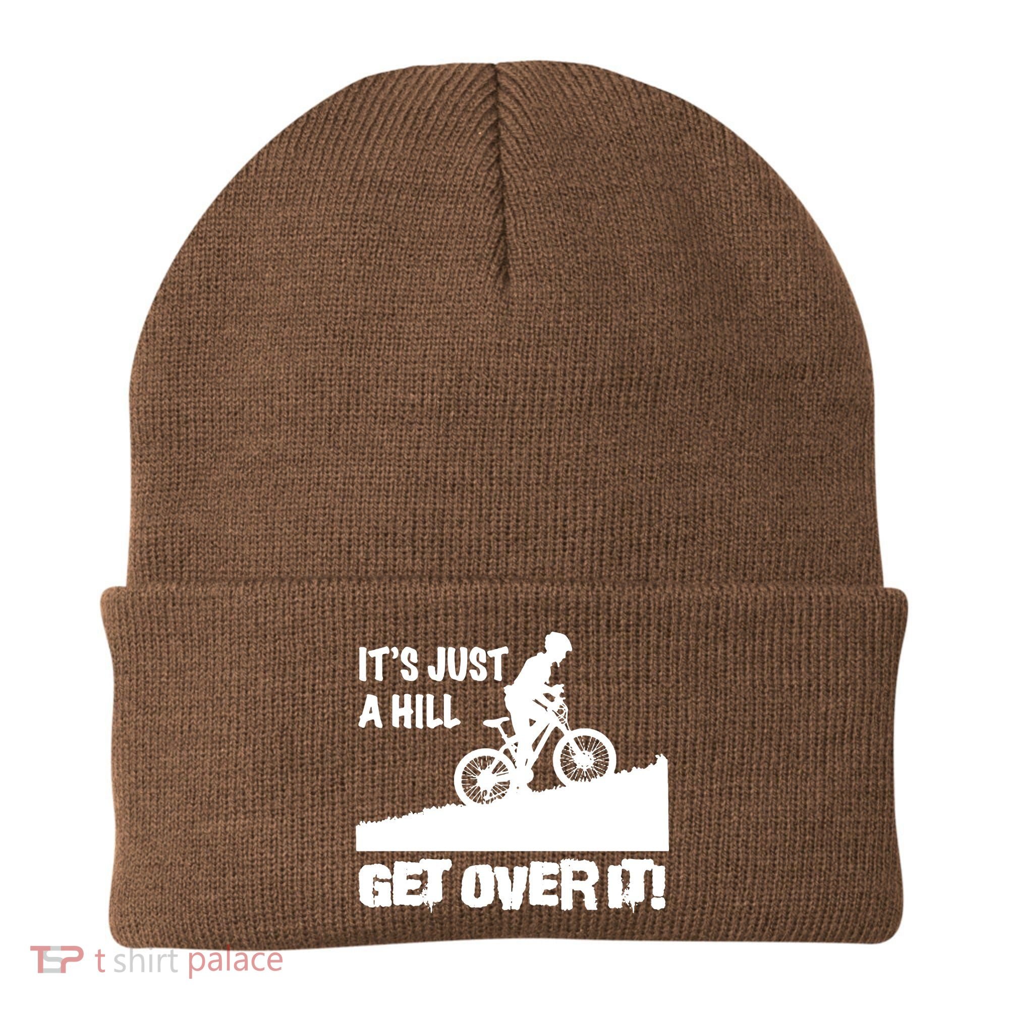 It's Just A Hill Get Over It Beanie