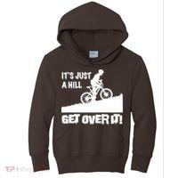 It's Just A Hill Get Over It Kids Hoodie thumb 0