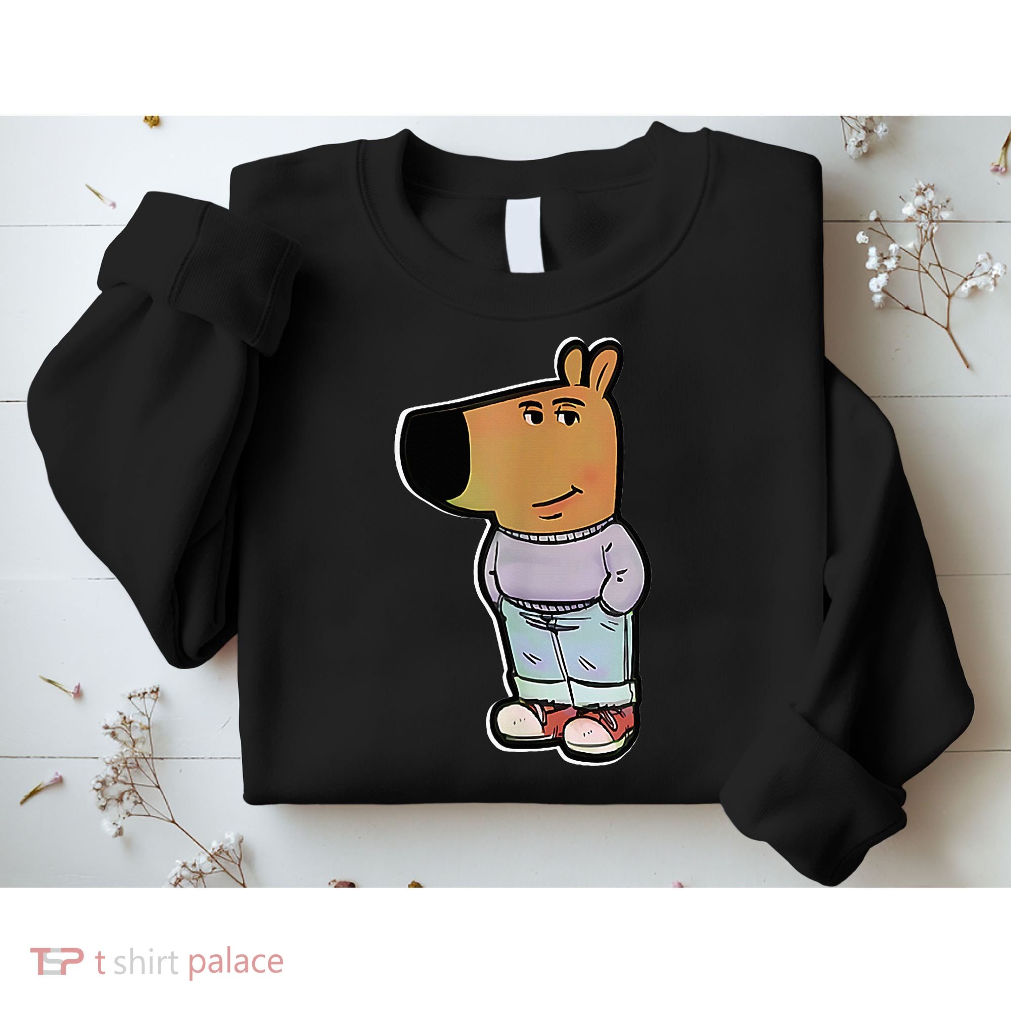 IM Just A Chill Guy Funny Meme Funny Chill Dog Meme Sweatshirt