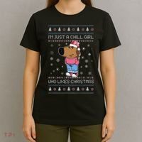 IM Just A Chill Girl Who Likes Christmas Ugly Sweater T-Shirt thumb 4