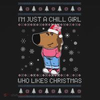 IM Just A Chill Girl Who Likes Christmas Ugly Sweater Women's Hoodie thumb 2