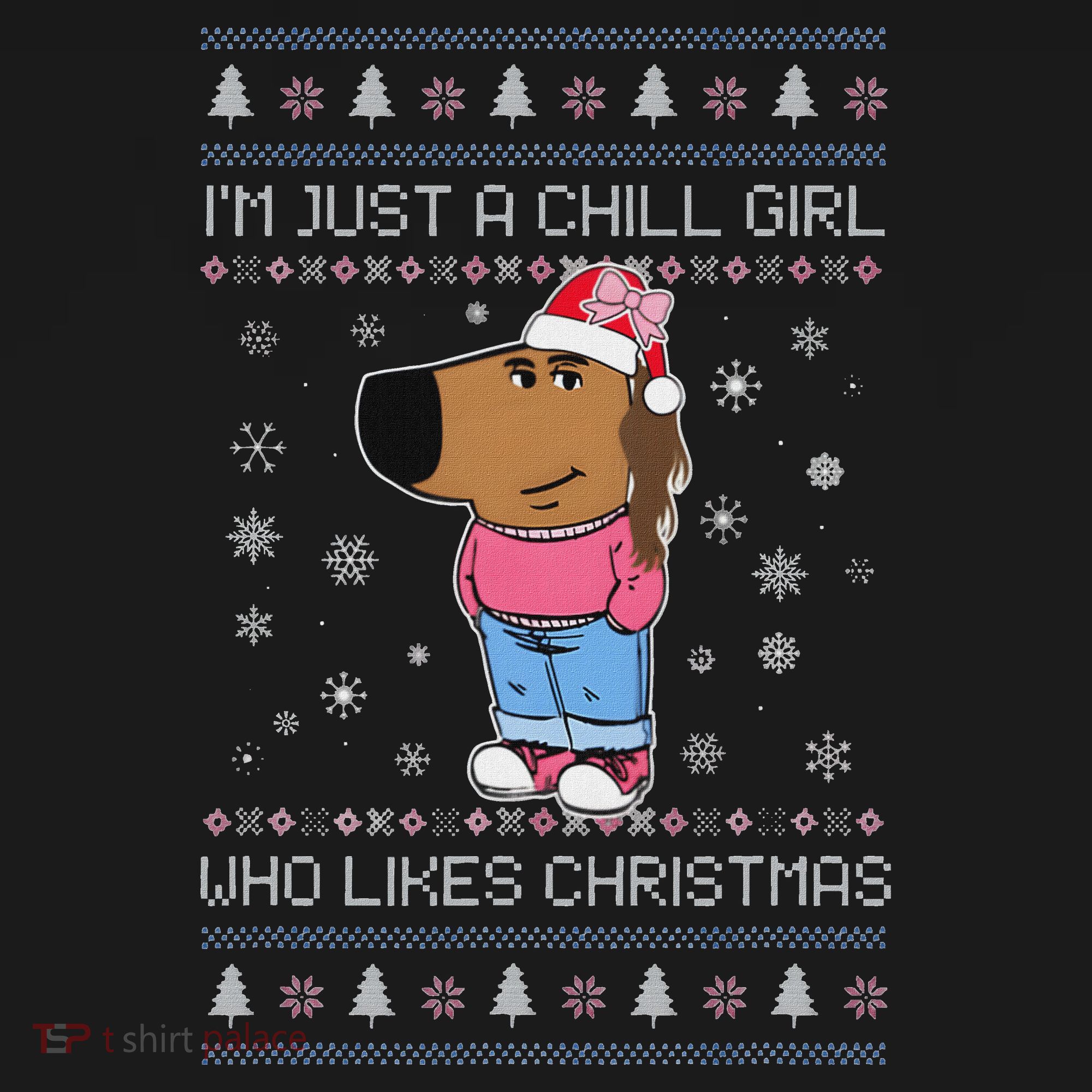 IM Just A Chill Girl Who Likes Christmas Ugly Sweater Women's Hoodie