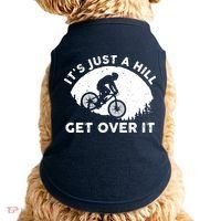 It's Just A Hill Get Over It Funny MTB Mountain Bike Doggie Tank thumb 0