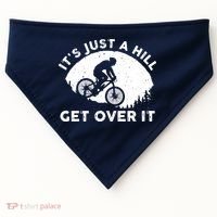 It's Just A Hill Get Over It Funny MTB Mountain Bike USA-Made Doggie Bandana thumb 0