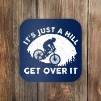 It's Just A Hill Get Over It Funny MTB Mountain Bike Coaster thumb 0