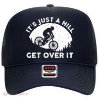 It's Just A Hill Get Over It Funny MTB Mountain Bike Hat thumb 0