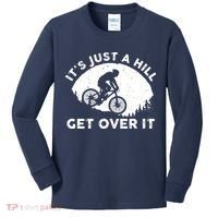 It's Just A Hill Get Over It Funny MTB Mountain Bike Kids Long Sleeve Shirt thumb 0